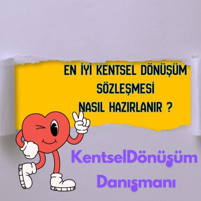 Kat maliklerinin hak kaybı yaşamaması için güvenli ve eksiksiz kentsel dönüşüm sözleşmesi hazırlama rehberi